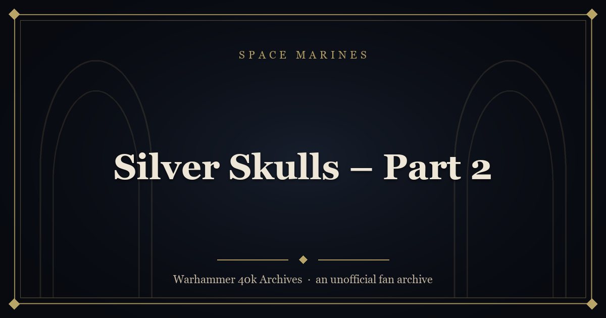 Silver Skulls – Part 2