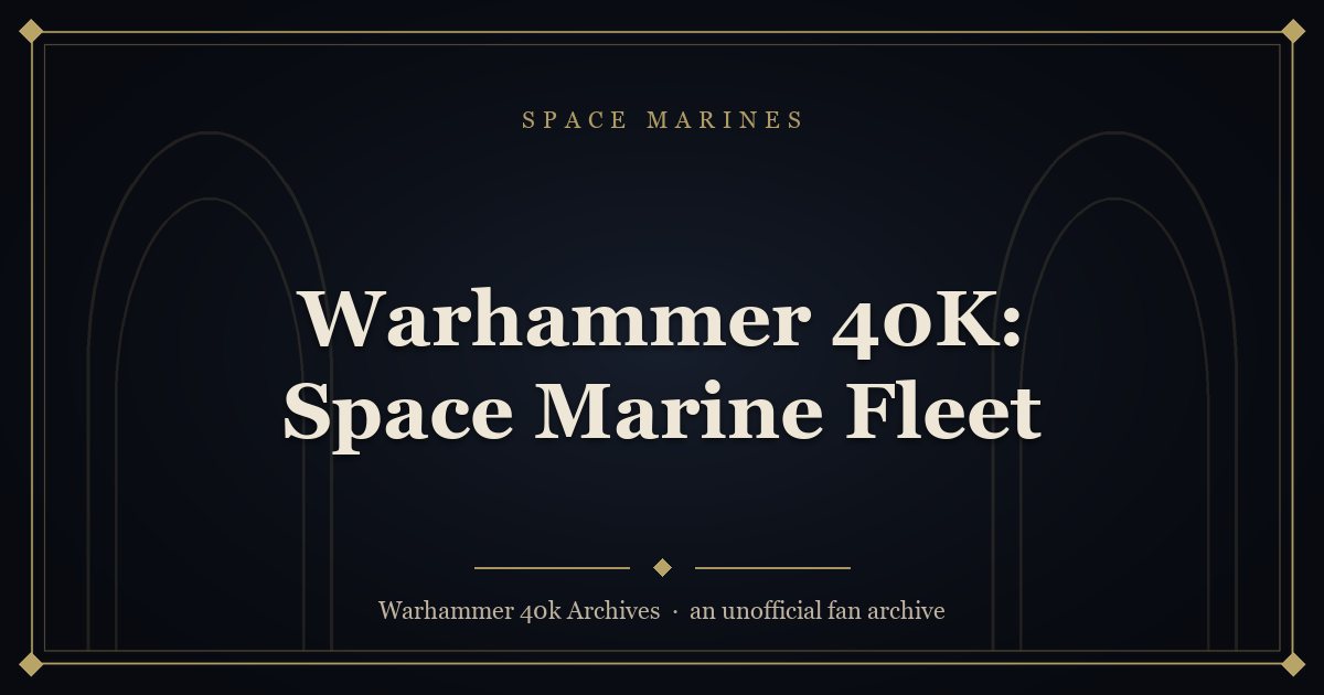Warhammer 40K: Space Marine Fleet
