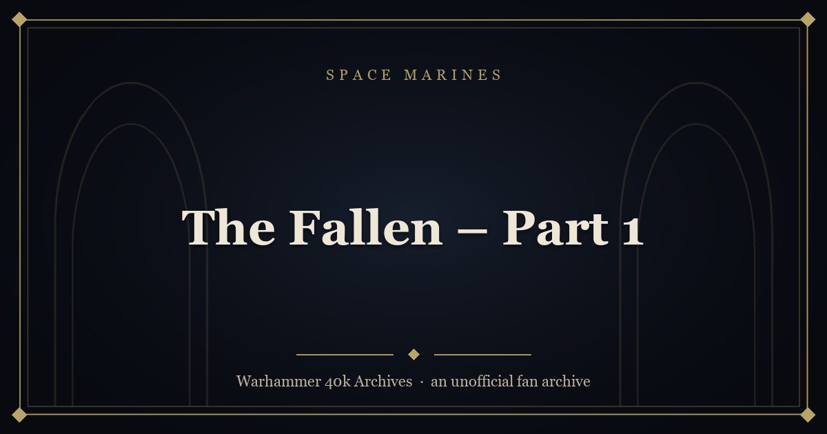 The Fallen – Part 1