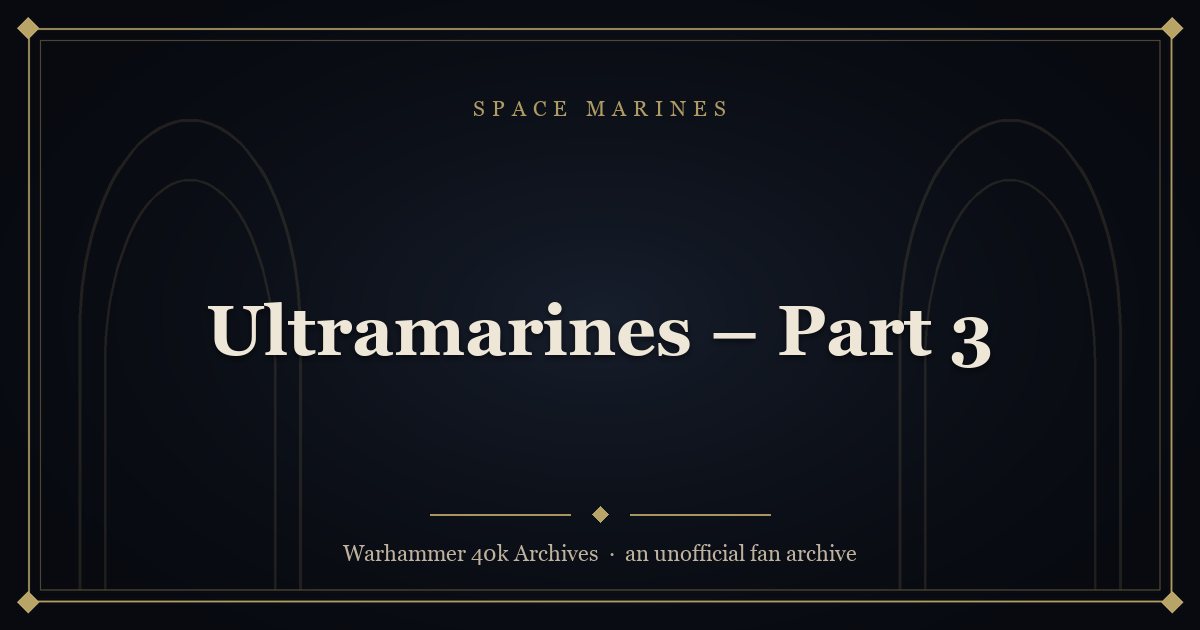 Ultramarines – Part 3