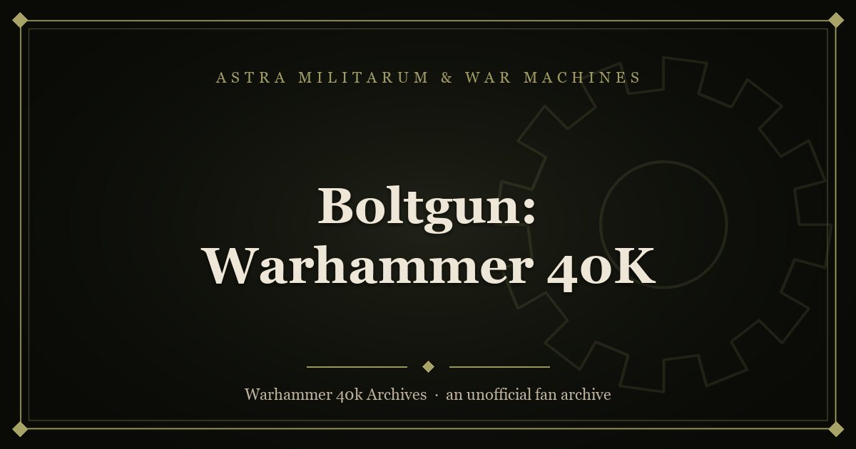 Boltgun: Warhammer 40K