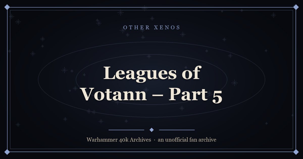 Leagues of Votann – Part 5