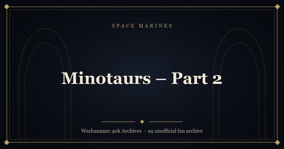 Minotaurs – Part 2